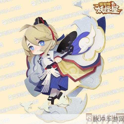 阴阳师神秘妖怪羽毛笛子扇之谜与刷怪秘籍