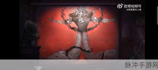 第五人格黄衣之主技能全面详解，掌控恐惧的深渊触手