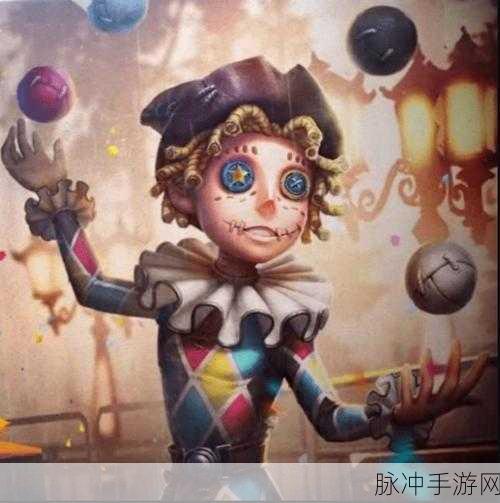 第五人格新角色杂技演员全面解析