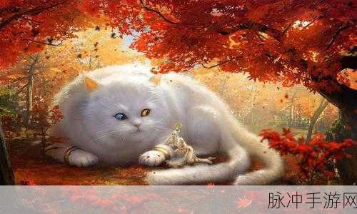 妄想山海橡树叶采集攻略，最全采集路线与技巧深度分享