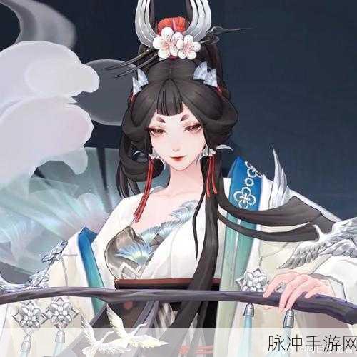 阴阳师绘世花鸟卷典藏皮肤获取价格全解析——典藏级美肤究竟价值几何？