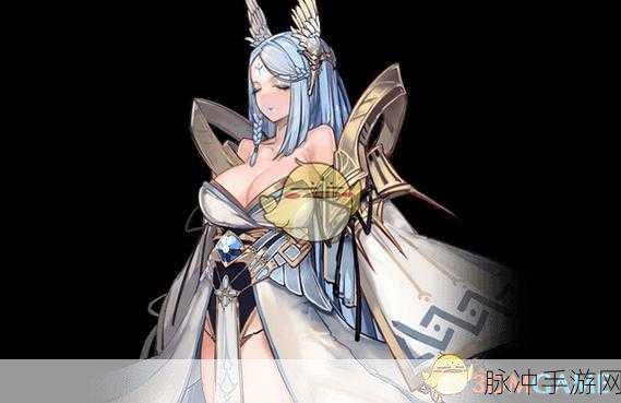 苍蓝境界星角色海拉获取攻略，全面解析海拉获取途径与条件