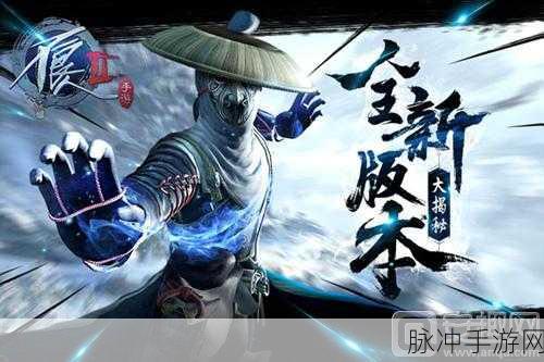 深度解析，不良人2手游下载——探索非常非常经典好玩的3D动作冒险之旅