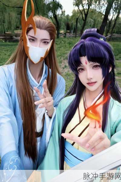 狐妖小红娘手游攻略与真人电视剧改编揭秘
