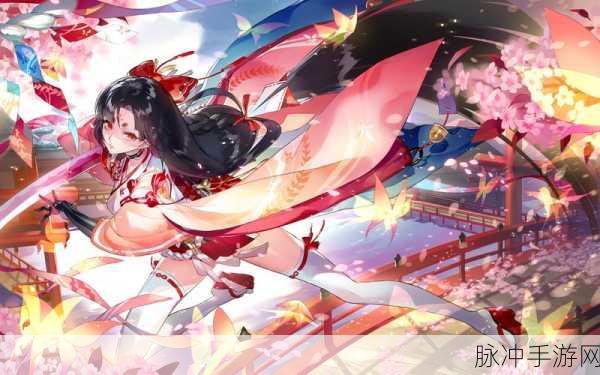 永劫无间手游新版本更新时间确定!全面解析新版本内容与攻略