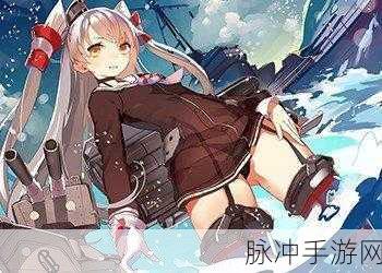 战舰少女R补给舰苏赫巴托尔新增技能深度解析与实战应用