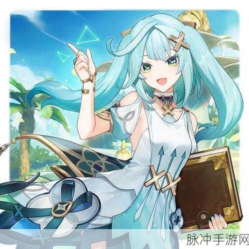 原神珐露珊角色深度解析,她值得你投入资源培养吗?