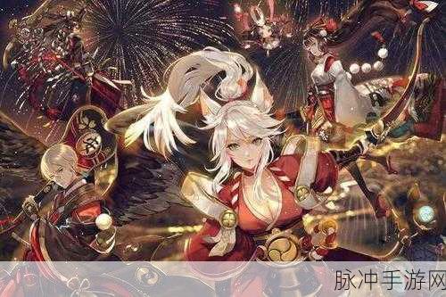 阴阳师新春缘之符咒全面解析,助力玩家征服式神世界的神器