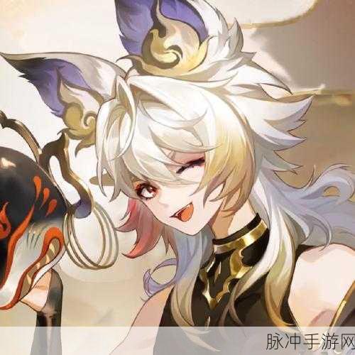 阴阳师白藏主技能厉害吗?全面解析带你领略其强大之处