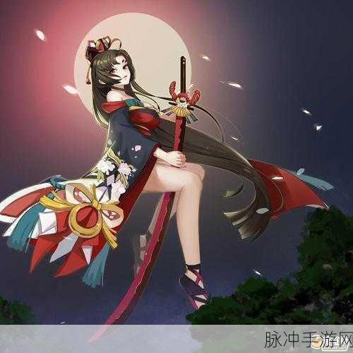 决战平安京深度攻略，妖刀姬灵咒搭配与最佳选择