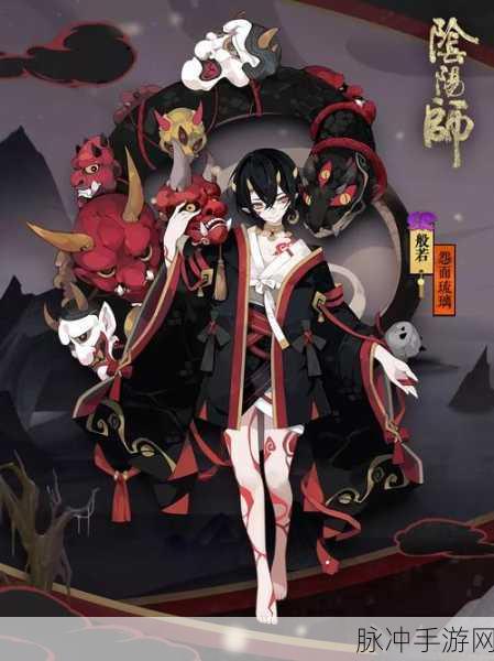 阴阳师般若最多刷新点深度探索攻略