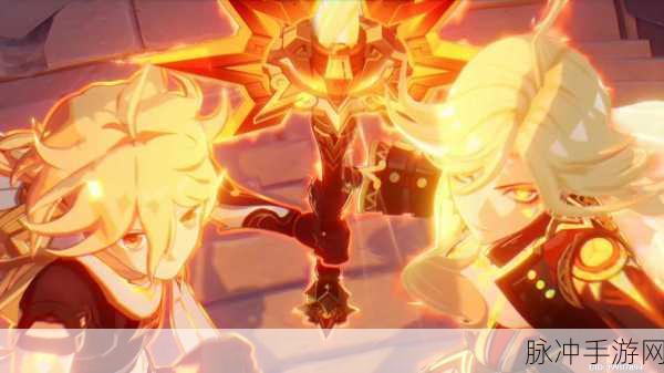 原神火使徒剧情震撼上线，深入探索火使徒剧情故事内容