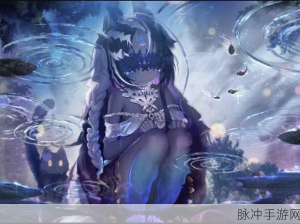 灵魂潮汐7-4探索度100%通关全攻略,解锁迷宫深处的秘密