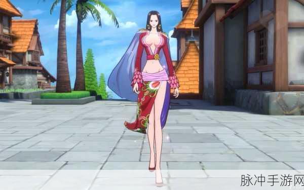 航海王，热血航线女帝属性深度解析与攻略指南
